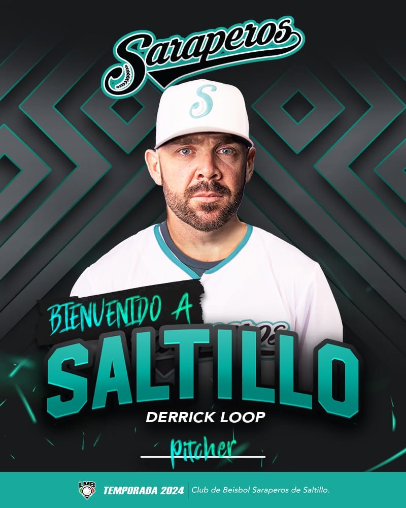 EL PITCHER ZURDO DERRICK LOOP LLEGA A LOS SARAPEROS